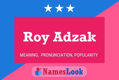 Póster del nombre Roy Adzak