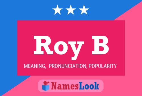 Póster del nombre Roy B