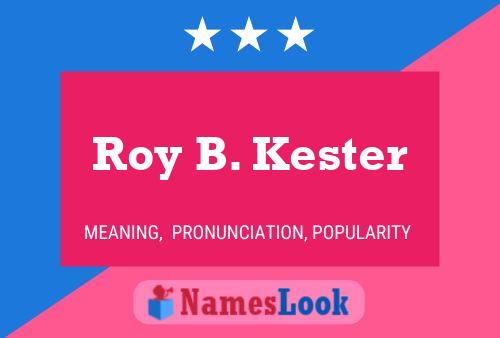 Póster del nombre Roy B. Kester