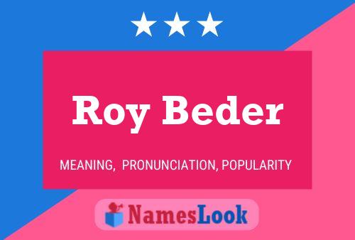 Póster del nombre Roy Beder