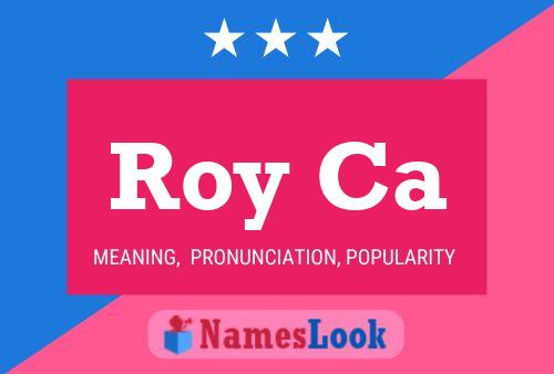 Póster del nombre Roy Ca