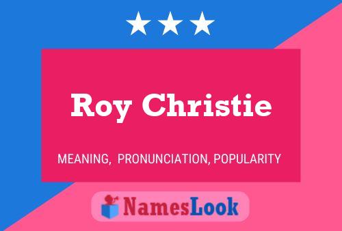 Póster del nombre Roy Christie