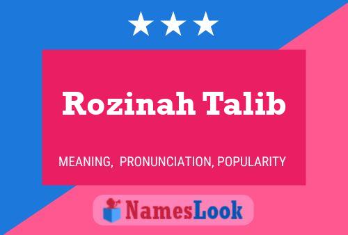 Póster del nombre Rozinah Talib