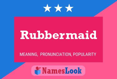 Póster del nombre Rubbermaid