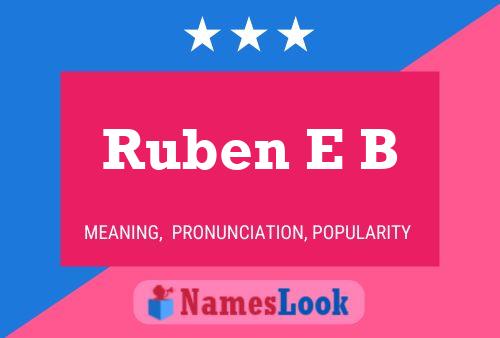 Póster del nombre Ruben E B