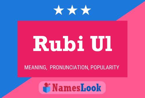 Póster del nombre Rubi Ul