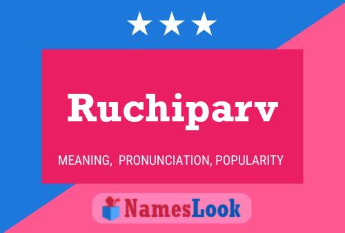 Póster del nombre Ruchiparv