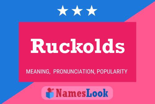 Póster del nombre Ruckolds