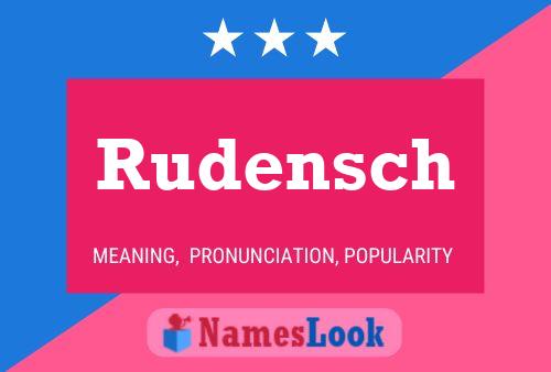 Póster del nombre Rudensch