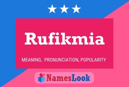 Póster del nombre Rufikmia