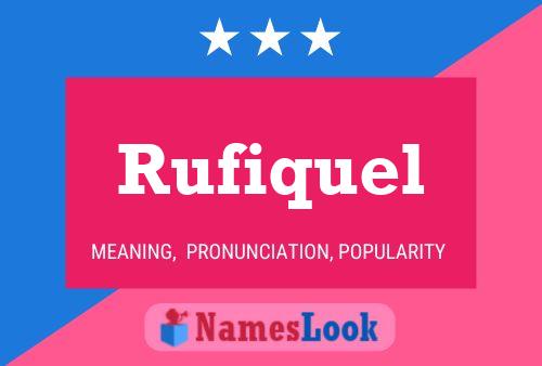 Póster del nombre Rufiquel