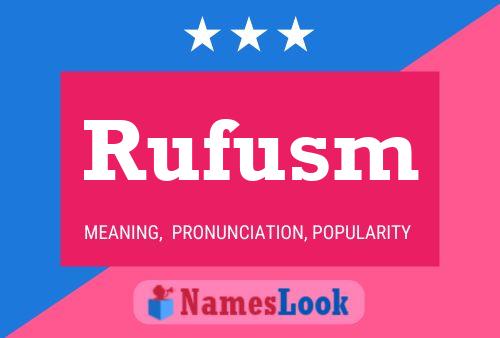 Póster del nombre Rufusm