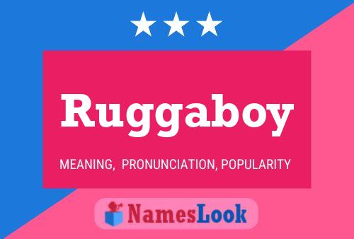 Póster del nombre Ruggaboy