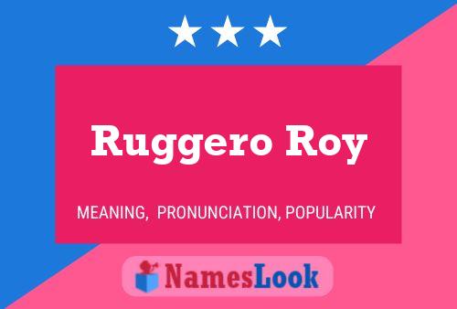 Póster del nombre Ruggero Roy