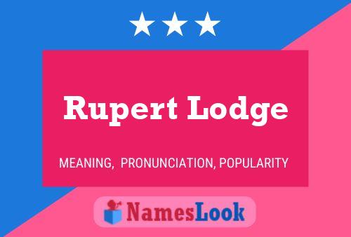 Póster del nombre Rupert Lodge