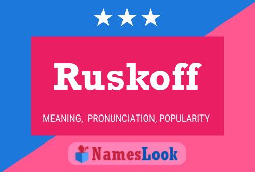 Póster del nombre Ruskoff