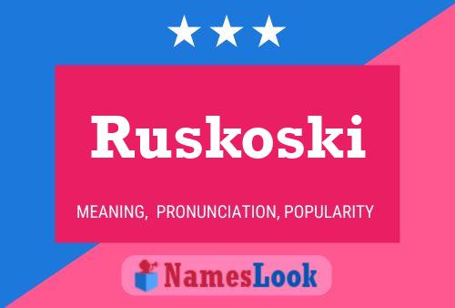 Póster del nombre Ruskoski