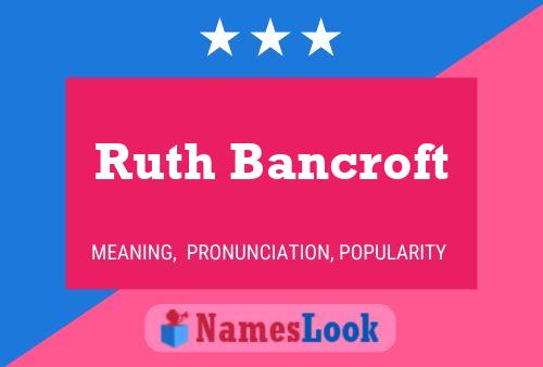 Póster del nombre Ruth Bancroft