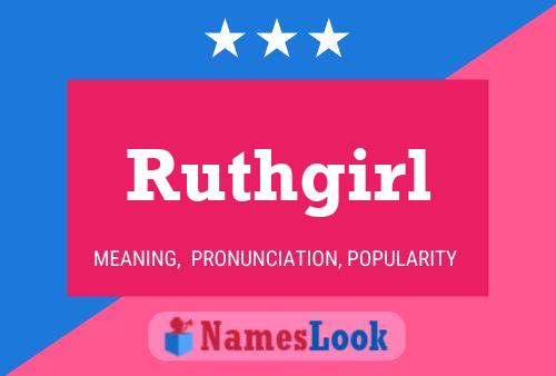 Póster del nombre Ruthgirl