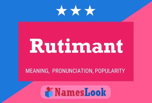 Póster del nombre Rutimant