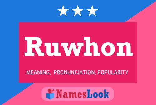 Póster del nombre Ruwhon