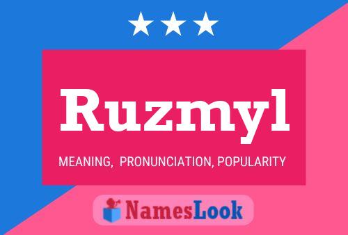 Póster del nombre Ruzmyl