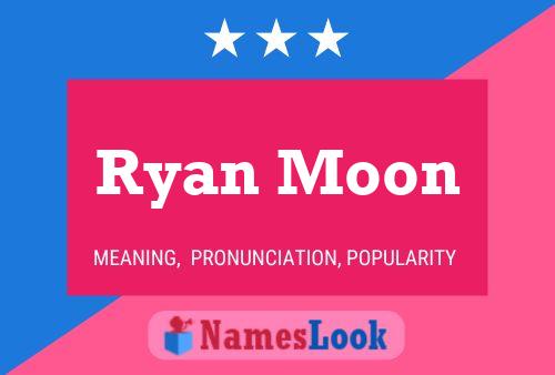 Póster del nombre Ryan Moon