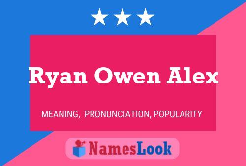 Póster del nombre Ryan Owen Alex