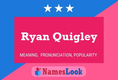 Póster del nombre Ryan Quigley