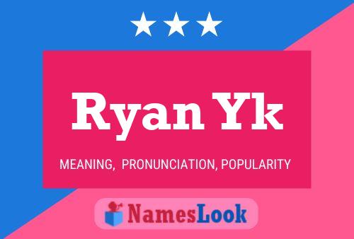 Póster del nombre Ryan Yk