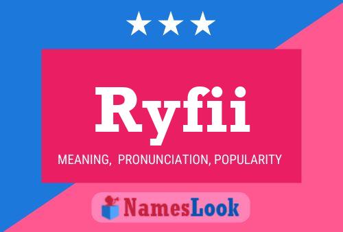 Póster del nombre Ryfii