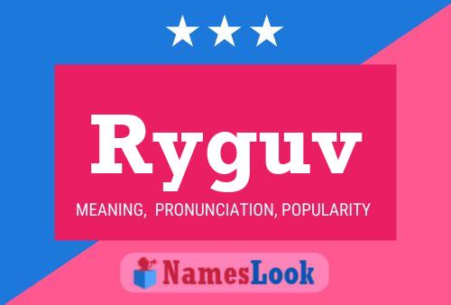 Póster del nombre Ryguv