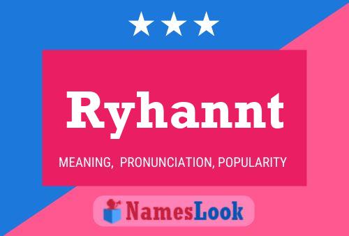 Póster del nombre Ryhannt