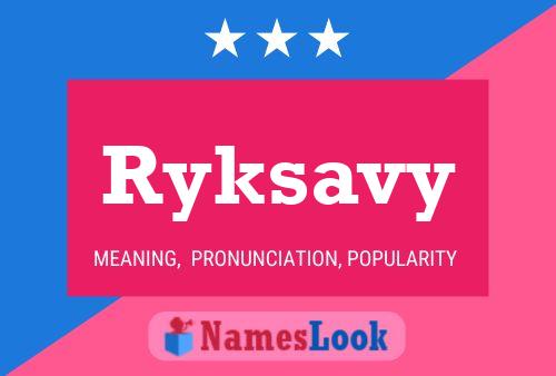 Póster del nombre Ryksavy