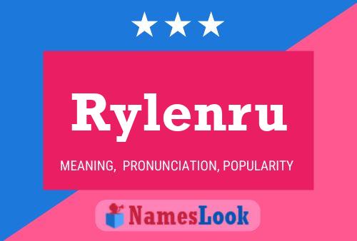 Póster del nombre Rylenru