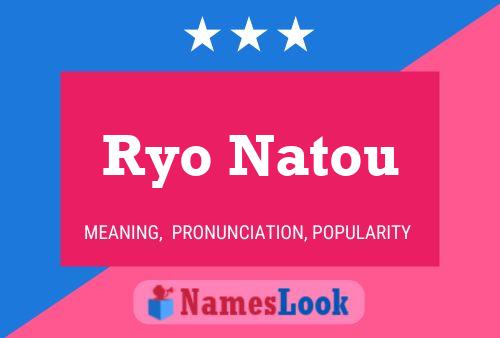 Póster del nombre Ryo Natou