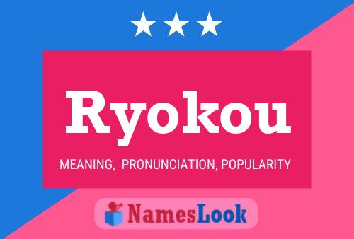 Póster del nombre Ryokou