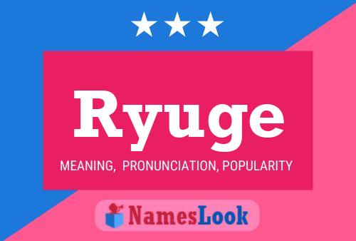 Póster del nombre Ryuge