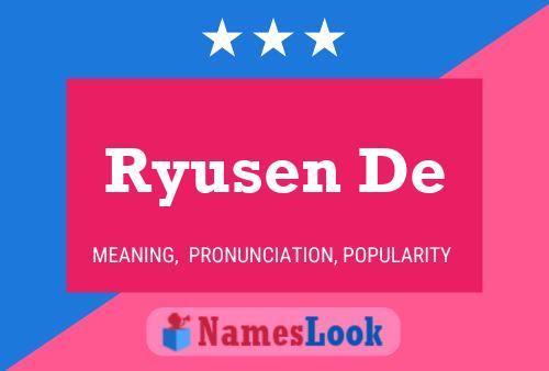 Póster del nombre Ryusen De