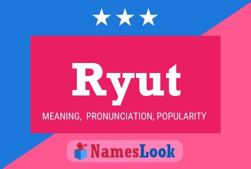 Póster del nombre Ryut