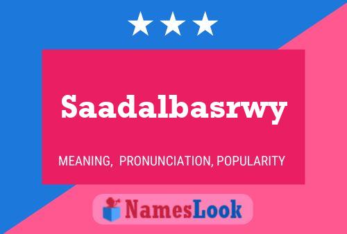 Póster del nombre Saadalbasrwy