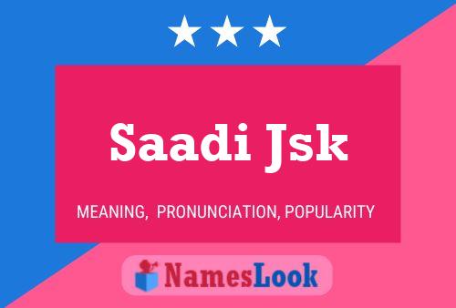 Póster del nombre Saadi Jsk