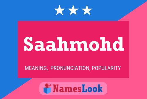 Póster del nombre Saahmohd