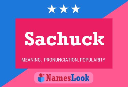 Póster del nombre Sachuck