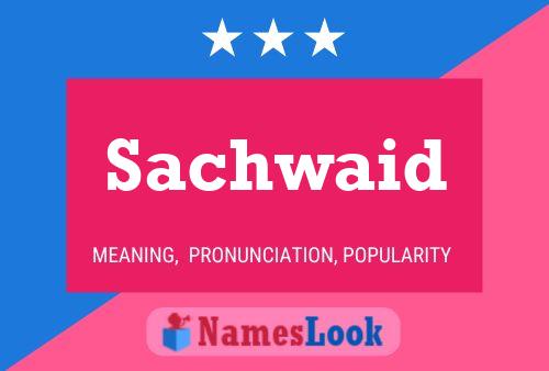 Póster del nombre Sachwaid