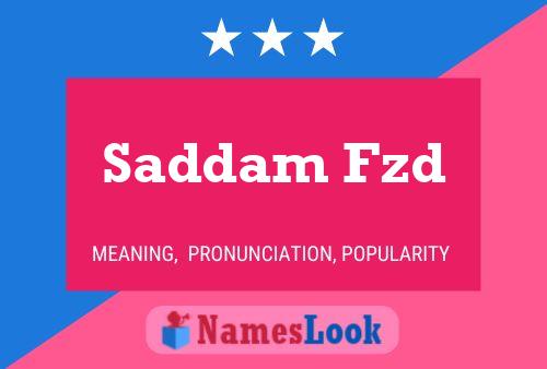 Póster del nombre Saddam Fzd