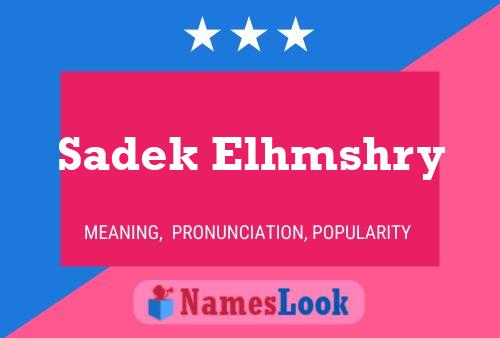 Póster del nombre Sadek Elhmshry