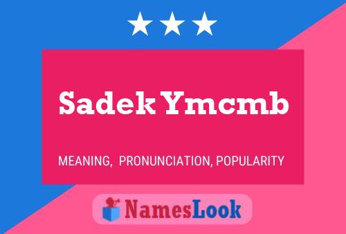 Póster del nombre Sadek Ymcmb