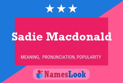 Póster del nombre Sadie Macdonald