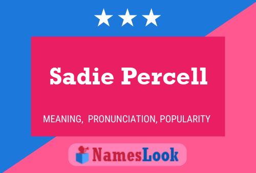 Póster del nombre Sadie Percell